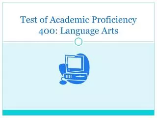 test of academic proficiency 400 language arts