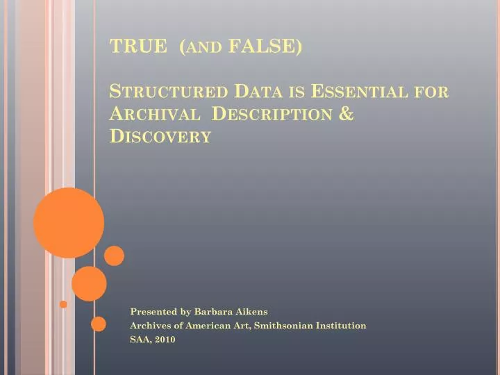 true and false structured data is essential for archival description discovery