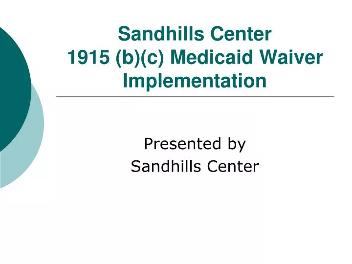 sandhills center 1915 b c medicaid waiver implementation