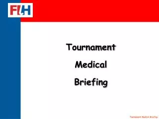 Tournament Medical Briefing