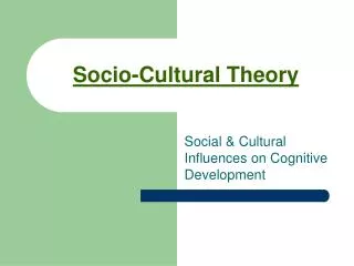 Socio-Cultural Theory