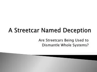 A Streetcar Named Deception