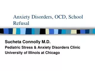 Anxiety Disorders, OCD, School Refusal