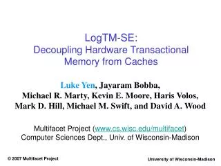 LogTM-SE: Decoupling Hardware Transactional Memory from Caches