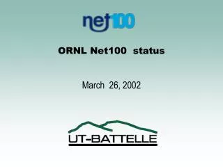 ORNL Net100 status