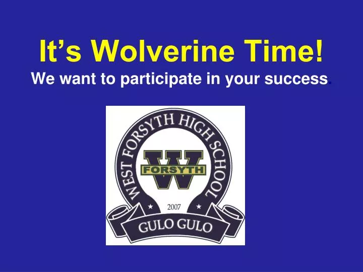 it s wolverine time we want to participate in your success