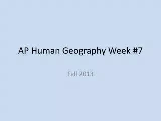 AP Human Geography Week #7