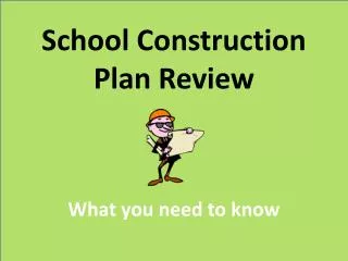 School Construction Plan Review