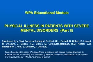 WPA Educational Module PHYSICAL ILLNESS IN PATIENTS WITH SEVERE MENTAL DISORDERS (Part II)