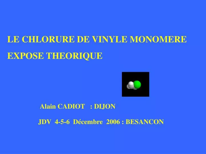 le chlorure de vinyle monomere expose theorique