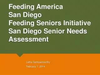 Feeding America San Diego Feeding Seniors Initiative San Diego Senior Needs Assessment