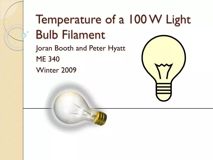temperature of a 100 w light bulb filament