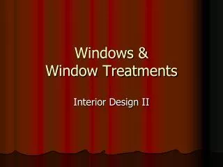 Windows &amp; Window Treatments