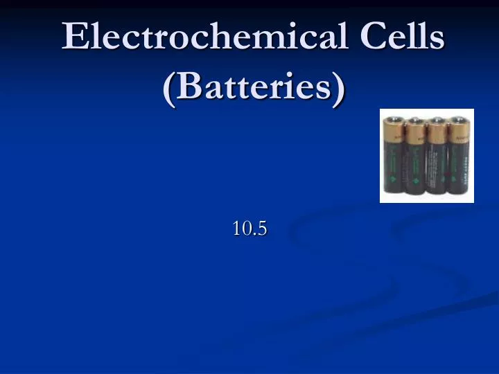 electrochemical cells batteries