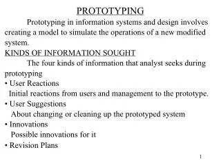 PROTOTYPING Prototyping in information systems and design involves