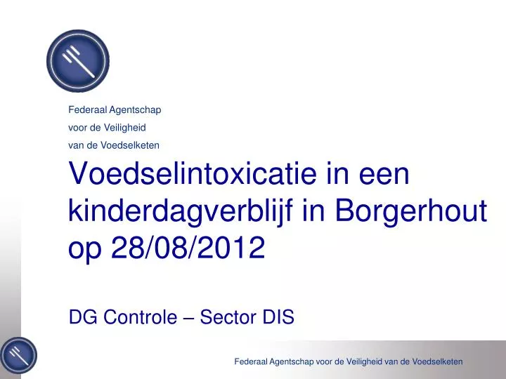 voedselintoxicatie in een kinderdagverblijf in borgerhout op 28 08 2012