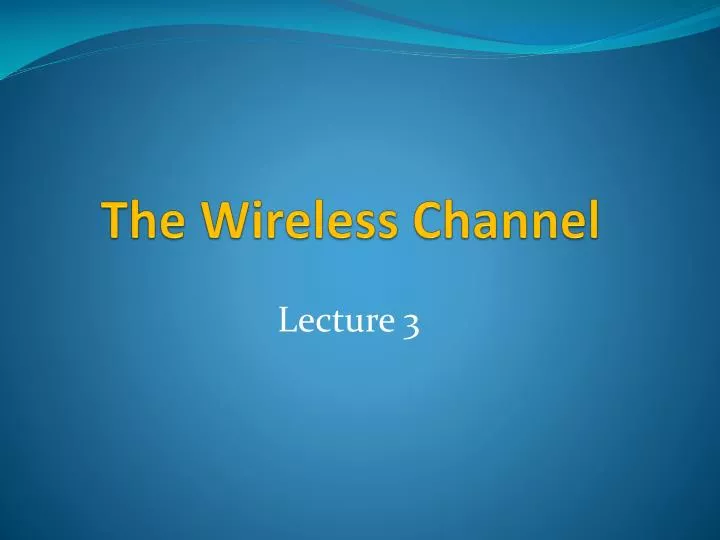 the wireless channel