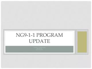 NG9-1-1 Program Update