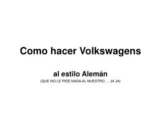 como hacer volkswagens