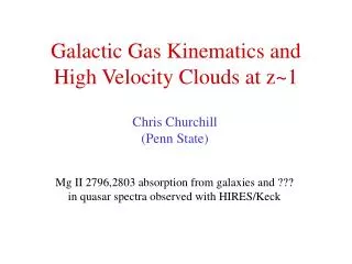 Galactic Gas Kinematics and High Velocity Clouds at z~1
