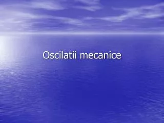 oscilatii mecanice