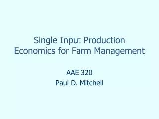 Single Input Production Economics for Farm Management
