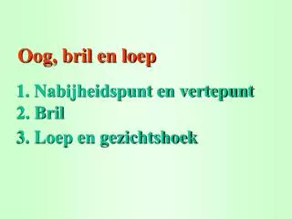 oog bril en loep