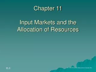 Chapter 11 Input Markets and the Allocation of Resources