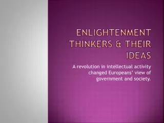 Enlightenment Thinkers &amp; Their Ideas