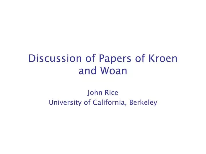 discussion of papers of kroen and woan