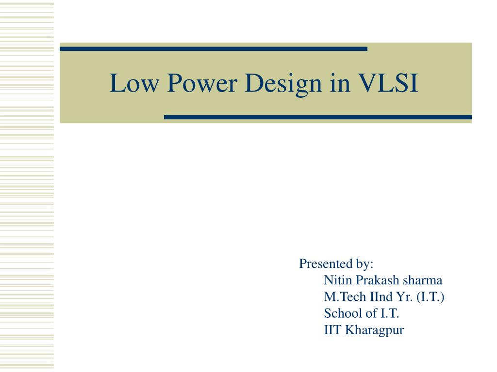 PPT - Low Power Design in VLSI PowerPoint Presentation, free download ...