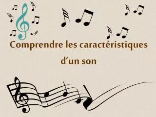 comprendre les caract ristiques d un son