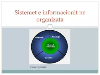 sistemet e inform a cionit ne org a niz a t a