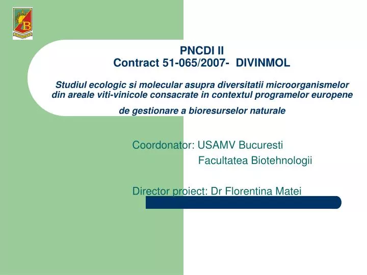 coordonator usamv bucuresti facultatea biotehnologii director proiect dr florentina matei