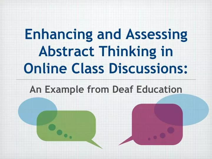 enhancing and assessing abstract thinking in online class discussions