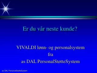 er du v r neste kunde