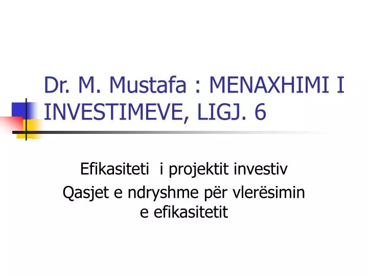 dr m mustafa menaxhimi i investimeve ligj 6