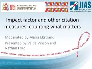 Impact factor and other citation measures : counting what matters