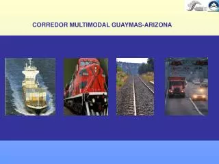 CORREDOR MULTIMODAL GUAYMAS-ARIZONA