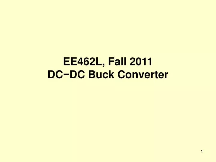 ee462l fall 2011 dc dc buck converter