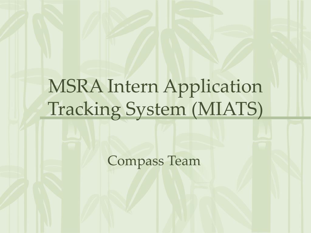 PPT - MSRA Intern Application Tracking System (MIATS) PowerPoint ...