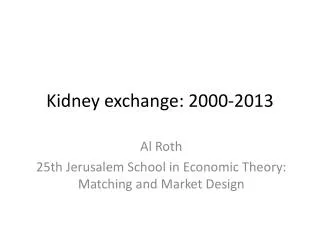 Kidney exchange: 2000-2013