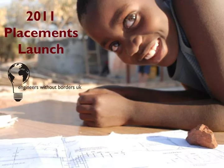 2011 placements launch