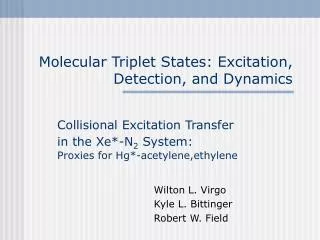 Molecular Triplet States: Excitation, Detection, and Dynamics