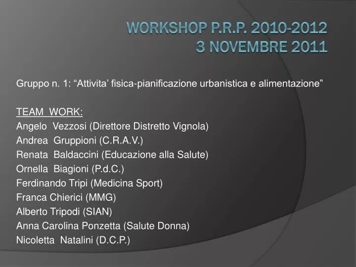 workshop p r p 2010 2012 3 novembre 2011