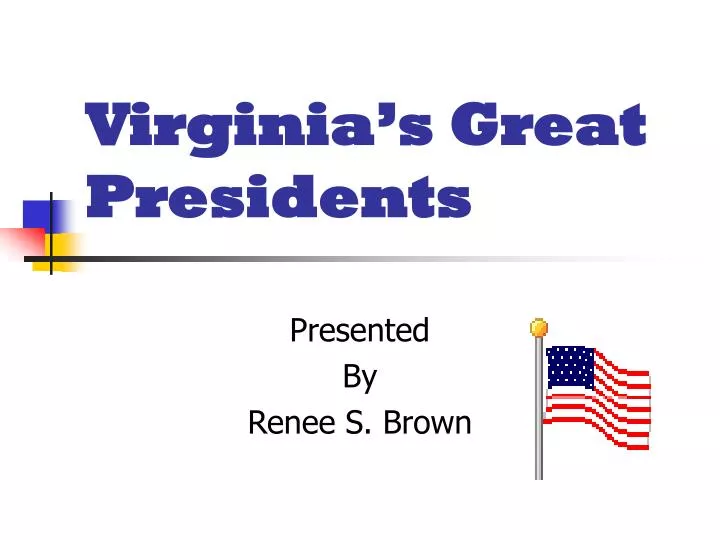 virginia s great presidents