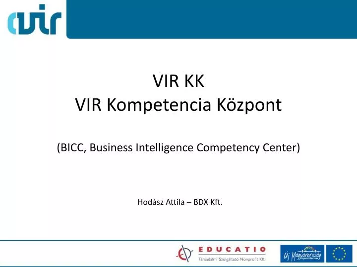 vir kk vir kompetencia k zpont bicc business intelligence competency center