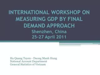 Ha Quang Tuyen - Duong Manh Hung National Account Department General Statistics of Vietnam