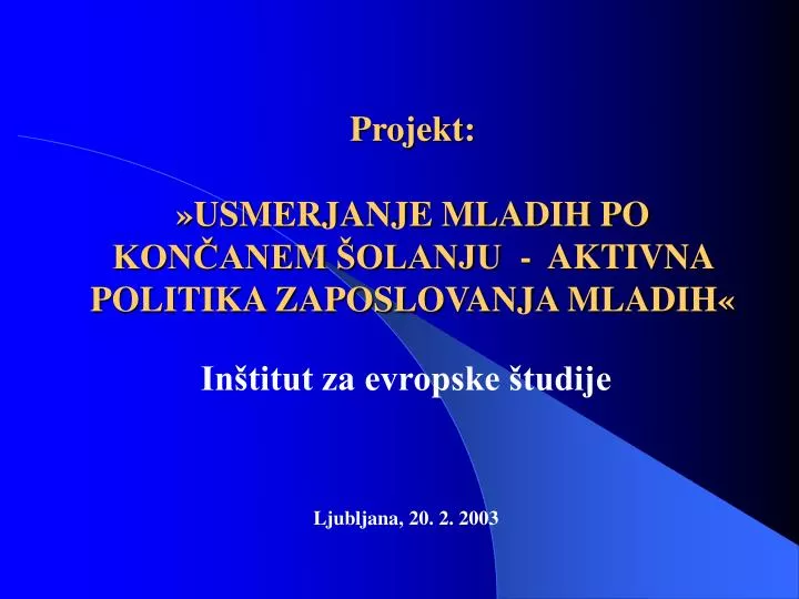 projekt usmerjanje mladih po kon anem olanju aktivna politika zaposlovanja mladih