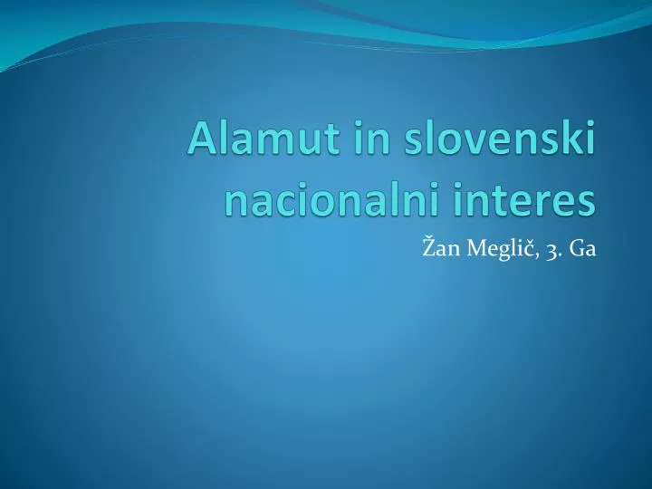 alamut in slovenski nacionalni interes